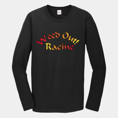 Weed Out Racine - Softstyle ® Long Sleeve T Shirt Thumbnail