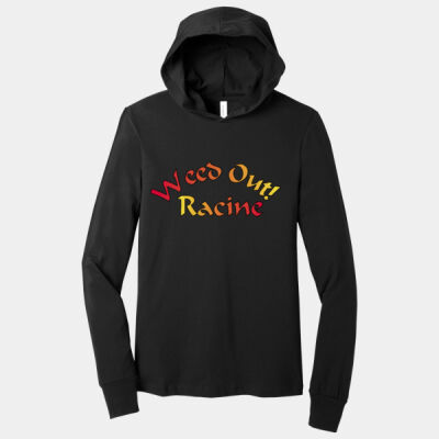 Weed Out Racine - Unisex Jersey Long Sleeve Hoodie Thumbnail