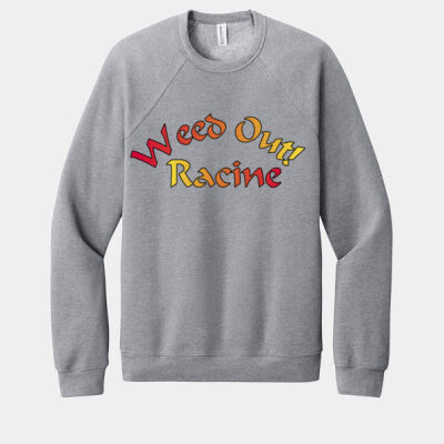 Weed Out Racine - Ultrasoft Unisex Sponge Fleece Raglan Sweatshirt Thumbnail